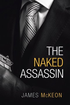 The Naked Assassin (eBook, ePUB) - McKeon, James