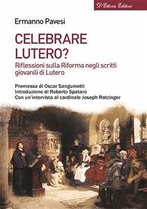 Celebrare Lutero? (eBook, ePUB) - Pavesi, Ermanno