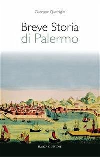 Breve storia di Palermo (eBook, ePUB) - Quatriglio, Giuseppe