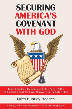 Securing America's Covenant with God (eBook, ePUB) - Hodges, Miles Huntley