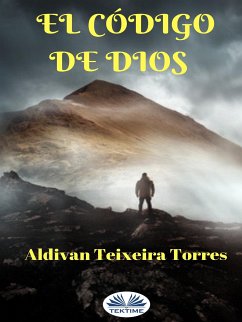 El Código De Dios (eBook, ePUB) - Torres, Aldivan Teixeira