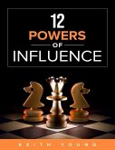 12 Powers of Influence (eBook, ePUB)