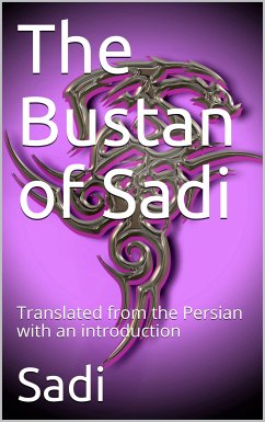 Cover The Bustan of Sadi / Translated from the Persian with an introduction (eBook, PDF)