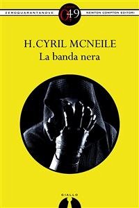 La banda nera (eBook, ePUB) - Cyril McNeile, H.