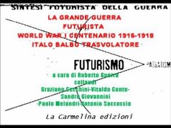 La Grande Guerra Futurista (eBook, ePUB) - a cura di Roberto Guerra, A.A.V.V.