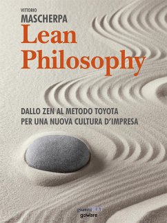 Lean Philosophy. Dallo zen al metodo Toyota per una nuova cultura d’impresa (eBook, ePUB) - Mascherpa, Vittorio