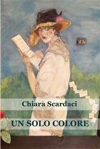 Un solo colore (eBook, ePUB) - Scardaci, Chiara