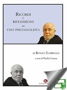 Ricordi e riflessioni di uno psicoanalista (eBook, ePUB) - Zambello, Renzo