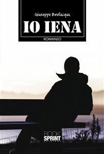 Io iena (eBook, ePUB) - Bevilacqua, Giuseppe