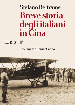 Breve storia degli italiani in Cina (eBook, ePUB) - Beltrame, Stefano