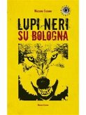 Lupi neri su Bologna (eBook, ePUB)