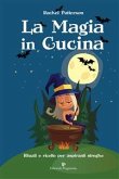 La magia in cucina (eBook, ePUB)