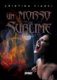 Un morso sublime (eBook, ePUB) - Cianci, Cristina