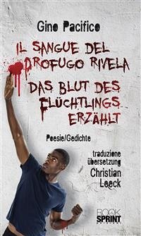 Il Sangue del Profugo rivela - Das Blut des Flüchtlings erzählt (eBook, ePUB) - Pacifico, Gino