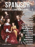 3 - Spanisch - Spanisch Lernen Mit Kunst (eBook, ePUB)
