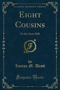 Eight Cousins (eBook, PDF)