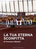 La tua eterna sconfitta (eBook, ePUB)