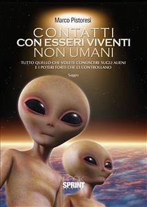 Contatti con esseri viventi non umani (eBook, ePUB) - Pistoresi, Marco