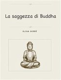 La saggezza di Buddha (eBook, PDF)