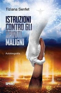 Istruzioni contro gli spiriti maligni (eBook, ePUB) - Senfet, Tiziana