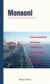 Monsoni (eBook, ePUB) - Agostinetti, Emanuela; Bonora, Piero; De Luca, Cinthia; Ghiringhelli, Ettore; Picini, Franco; Zedde, Letizia