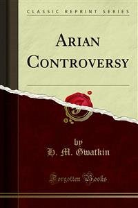 Arian Controversy (eBook, PDF)