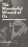 The Wonderful Wizard of Oz (eBook, ePUB)