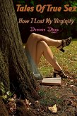 How I Lost My Virginity – Tales Of True Sex Volume 1 (eBook, ePUB)