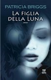 La figlia della luna (eBook, ePUB)