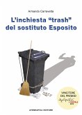 L'inchiesta &quote;trash&quote; del sostituto Esposito (eBook, ePUB)