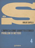 L&quote;impresa come soggetto storico. Problemi di metodo – Vol. 4 (eBook, ePUB)