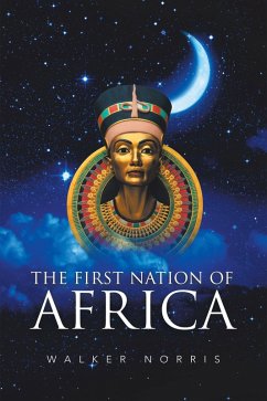 The First Nation of Africa (eBook, ePUB) - Norris, Walker