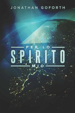 Per lo Spirito Mio (eBook, ePUB) - Goforth, Jonathan