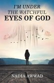 I'm Under the Watchful Eyes of God (eBook, ePUB)