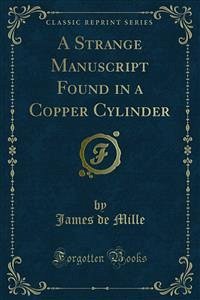 A Strange Manuscript Found in a Copper Cylinder (eBook, PDF) - De Mille, James