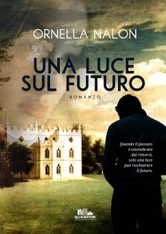 Una luce sul futuro (eBook, ePUB) - Nalon, Ornella