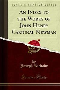 An Index to the Works of John Henry Cardinal Newman (eBook, PDF)