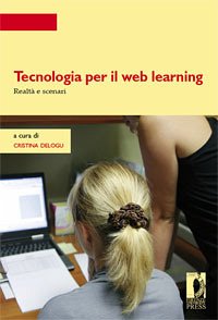 Tecnologia per il web learning (eBook, PDF) - Cristina, Delogu,