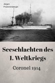 Seeschlachten des 1. Weltkriegs - Coronel (eBook, ePUB)