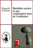 Bambino arturo et son vofabulaire hors de l'ordinaire (eBook, PDF)