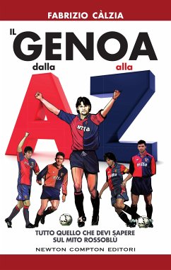 Il Genoa dalla A alla Z (eBook, ePUB) - Càlzia, Fabrizio