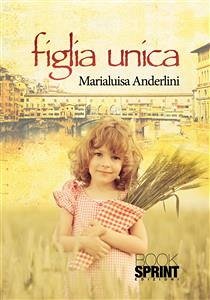 Cover Figlia unica (eBook, PDF)
