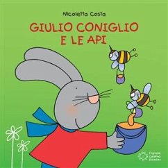 Giulio Coniglio e le api (fixed-layout eBook, ePUB) - Costa, Nicoletta