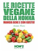 Le Ricette Vegane della Nonna (eBook, ePUB)