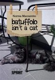 Batuffolo isn't a cat (eBook, ePUB) Batuffolo isn't a cat (eBook, ePUB)