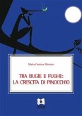 Tra bugie e fughe: la crescita di Pinocchio (eBook, PDF)