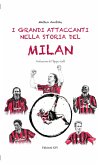 I grandi attaccanti nella storia del Milan (fixed-layout eBook, ePUB)