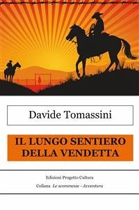 Il lungo sentiero della vendetta (eBook, ePUB) - Tomassini, Davide
