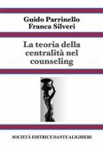 La teoria della centralità nel counseling - Vol 2 (eBook, ePUB)