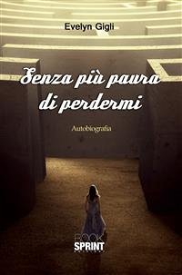 Senza più paura di perdermi (eBook, ePUB) - Gigli, Evelyn